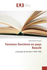 Tensions foncières en pays Baoulé