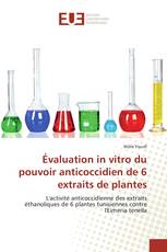 Évaluation in vitro du pouvoir anticoccidien de 6 extraits de plantes