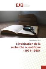 L’ivoirisation de la recherche scientifique (1971-1998)