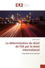 La détermination du droit de l'UE par le droit international