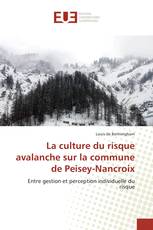 La culture du risque avalanche sur la commune de Peisey-Nancroix