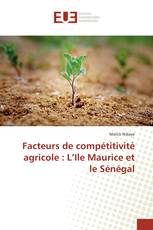 Facteurs de compétitivité agricole : L’Ile Maurice et le Sénégal