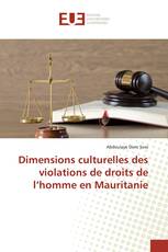 Dimensions culturelles des violations de droits de l’homme en Mauritanie