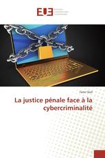 La justice pénale face à la cybercriminalité