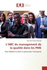 L’ABC du management de la qualité dans les PME