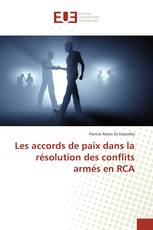 Les accords de paix dans la résolution des conflits armés en RCA
