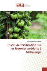 Essais de fertilisation sur les légumes produits à Mahajanga