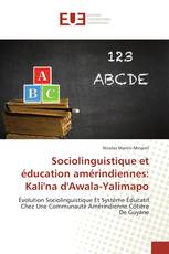 Sociolinguistique et éducation amérindiennes: Kali'na d'Awala-Yalimapo