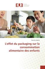 L'effet du packaging sur la consommation alimentaire des enfants