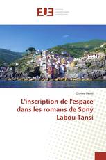 L'inscription de l'espace dans les romans de Sony Labou Tansi