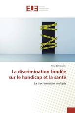 La discrimination fondée sur le handicap et la santé