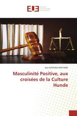 Masculinité Positive, aux croisées de la Culture Hunde