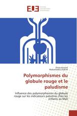 Polymorphismes du globule rouge et le paludisme