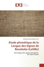 Etude phonétique de la Langue des Signes de Bouakako (LaSiBo)