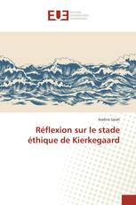 Réflexion sur le stade éthique de Kierkegaard