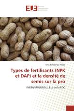 Types de fertilisants (NPK et DAP) et la densité de semis sur la pro