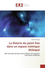 La théorie du point fixe dans un espace métrique disloqué