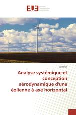 Analyse systémique et conception aérodynamique d'une éolienne à axe horizontal