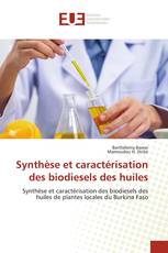 Synthèse et caractérisation des biodiesels des huiles