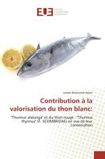 Contribution à la valorisation du thon blanc: