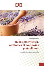 Huiles essentielles, alcaloïdes et composés phénoliques