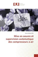 Mise en oeuvre et supervision automatique des compresseurs à air