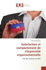 Satisfaction et comportement de citoyenneté organisationnelle