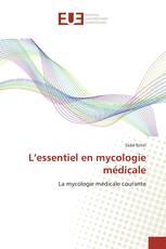 L’essentiel en mycologie médicale