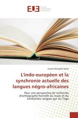 L'indo-européen et la synchronie actuelle des langues négro-africaines