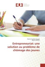 Entrepreneuriat: une solution au problème de chômage des jeunes