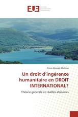 Un droit d’ingérence humanitaire en DROIT INTERNATIONAL?