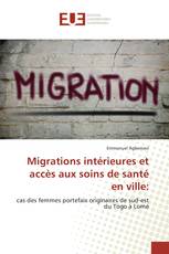 Migrations intérieures et accès aux soins de santé en ville: