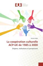 La coopération culturelle ACP-UE de 1985 à 2000