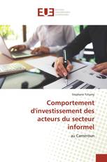 Comportement d'investissement des acteurs du secteur informel