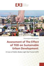 Assessment of The Effect of TOD on Sustainable Urban Development: