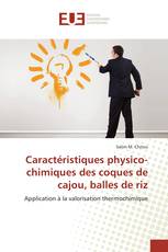 Caractéristiques physico-chimiques des coques de cajou, balles de riz