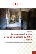 La reconversion des prisons françaises du XIXe siècle