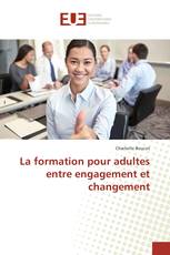 La formation pour adultes entre engagement et changement