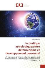 La pratique astrologique:entre déterminisme et développement personnel