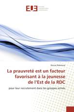 La prauvreté est un facteur favorisant à la jeunesse de l’Est de la RDC