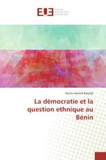 La démocratie et la question ethnique au Bénin