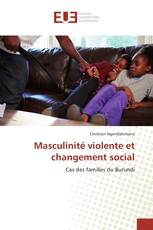 Masculinité violente et changement social