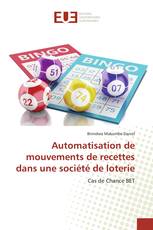 Automatisation de mouvements de recettes dans une société de loterie