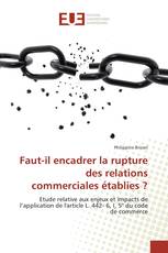 Faut-il encadrer la rupture des relations commerciales établies ?