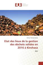 Etat des lieux de la gestion des déchets solides en 2016 à Kinshasa