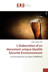 L’élaboration d’un document unique Qualité Sécurité Environnement