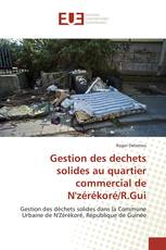 Gestion des dechets solides au quartier commercial de N'zérékoré/R.Gui