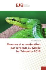 Morsure et envenimation par serpents au Maroc 1er Trimestre 2018