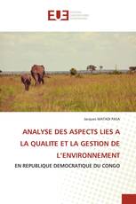 ANALYSE DES ASPECTS LIES A LA QUALITE ET LA GESTION DE L’ENVIRONNEMENT