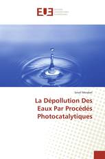 La Dépollution Des Eaux Par Procédés Photocatalytiques